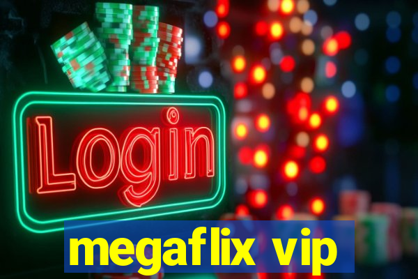 megaflix vip